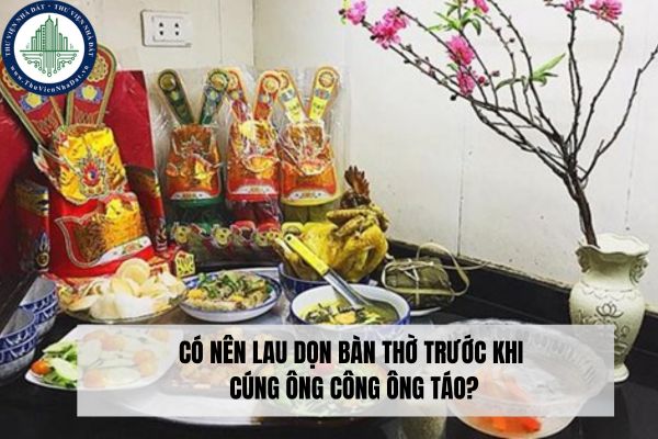 Có nên lau dọn bàn thờ trước khi cúng ông Công ông Táo?