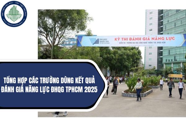 Tổng hợp các trường dùng kết quả đánh giá năng lực ĐHQG TPHCM 2025