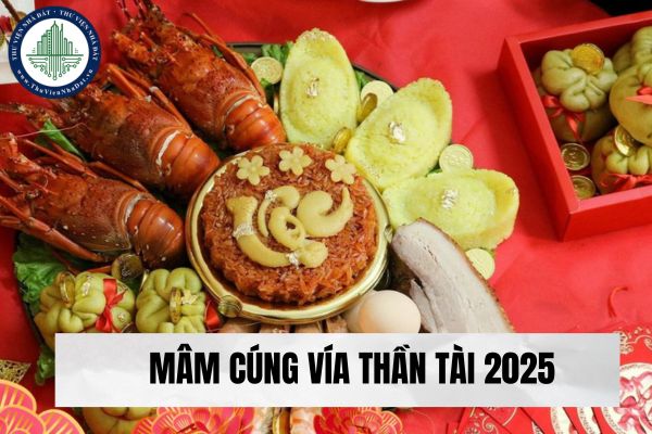 Mâm cúng vía Thần Tài 2025 cần chuẩn bị những gì?