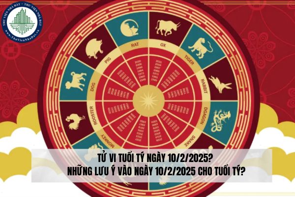 Tử vi tuổi Tý ngày 10/2/2025? Những lưu ý vào ngày 10/2/2025 cho tuổi Tý?