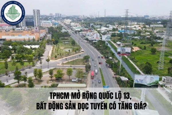 TPHCM mở rộng quốc lộ 13, bất động sản dọc tuyến có tăng giá? 