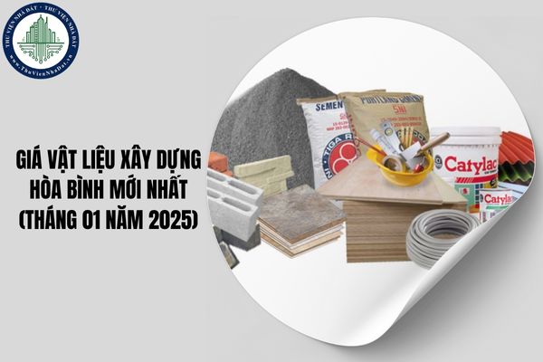 Giá vật liệu xây dựng Hòa Bình mới nhất (tháng 01 năm 2025)