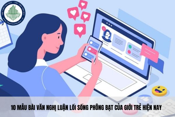 10 mẫu bài văn nghị luận lối sống phông bạt của giới trẻ hiện nay