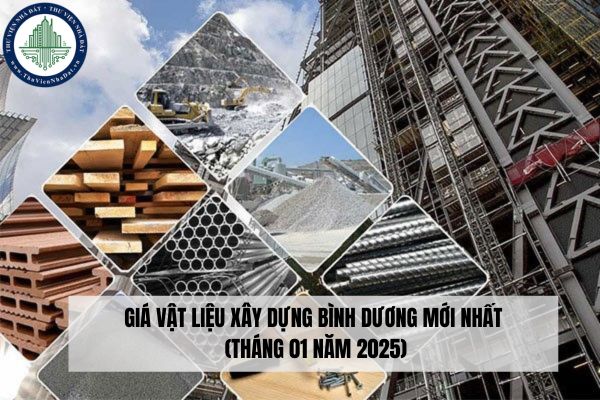 Giá vật liệu xây dựng Bình Dương mới nhất (tháng 01 năm 2025)