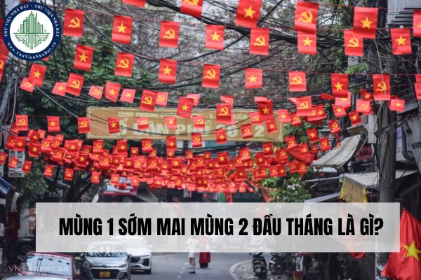 Mùng 1 sớm mai mùng 2 đầu tháng là gì?