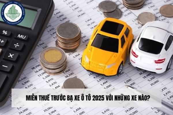 Miễn thuế trước bạ xe ô tô 2025 với những xe nào?