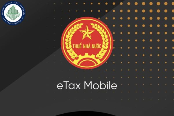 Ứng dụng eTax Mobile tạm dừng hoạt động đến ngày nào theo Thông báo 41/TB-CT?