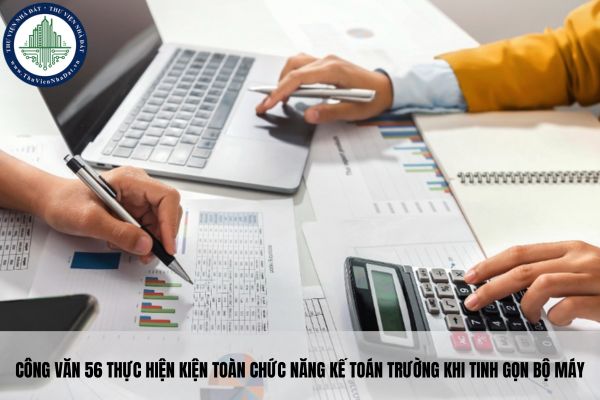 Công văn 56 thực hiện kiện toàn chức năng kế toán trường khi tinh gọn bộ máy