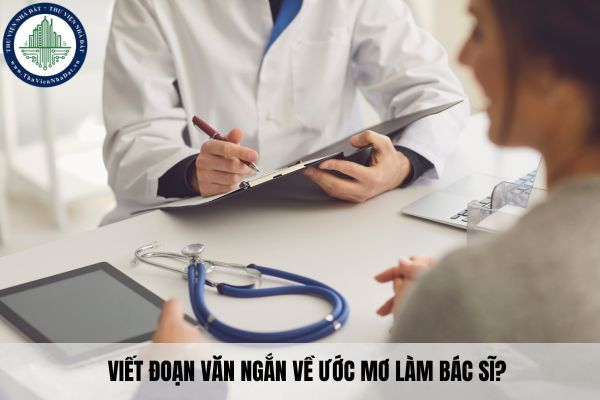 Viết đoạn văn ngắn về ước mơ làm bác sĩ? Mục tiêu của giáo dục trung học cơ sở năm 2025 như thế nào?