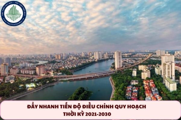 Công văn 15581 Đẩy nhanh tiến độ điều chỉnh quy hoạch thời kỳ 2021-2030 trước 31/12/2025