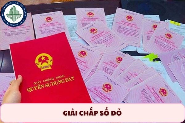 Giải chấp sổ đỏ là gì? Đăng ký giải chấp sổ đỏ online được không?