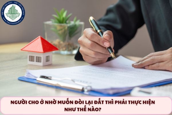 Người cho ở nhờ muốn đòi lại đất thì phải thực hiện như thế nào?