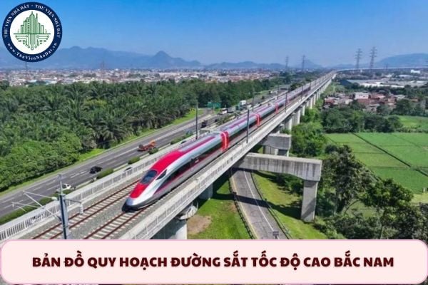 Cập nhật bản đồ quy hoạch đường sắt tốc độ cao Bắc Nam mới nhất