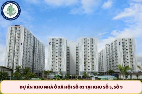 Giá bán dự án NƠXH số 02 bao nhiêu? Dự án NƠXH số 02 khu đô thị phía Nam ở đâu?