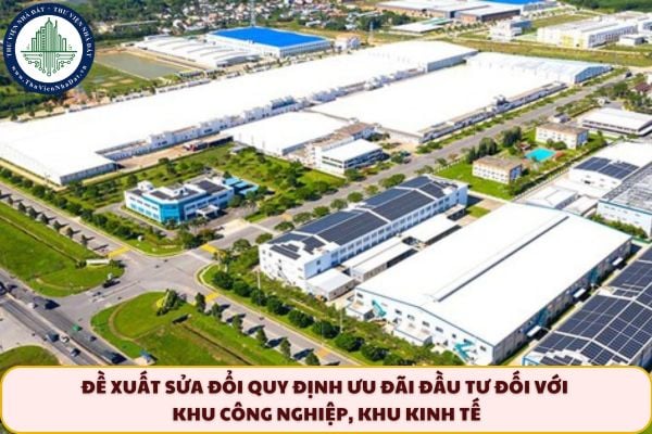 Đề xuất sửa đổi quy định ưu đãi đầu tư đối với khu công nghiệp, khu kinh tế