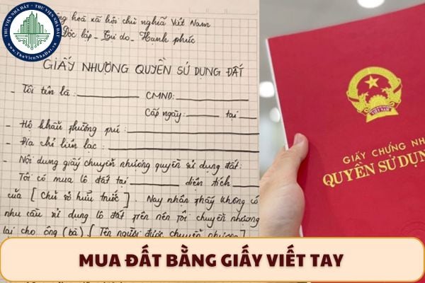 Mua đất bằng giấy viết tay từ người không phải chủ sở hữu thì có được cấp sổ đỏ không?