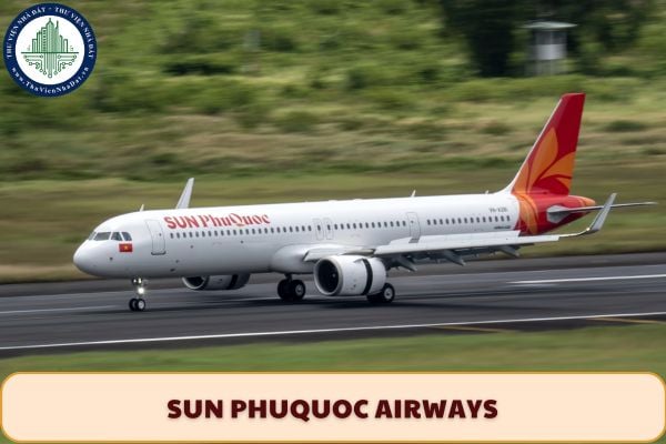 Sun PhuQuoc Airways đường bay đã mở bán vé chưa? Thông tin về Sun PhuQuoc Airways