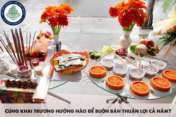 Cúng khai trương hướng nào để buôn bán thuận lợi cả năm?