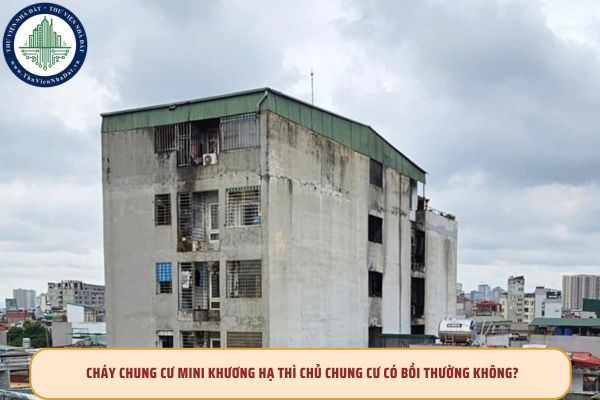 Cháy chung cư mini thì chủ chung cư có bồi thường không?