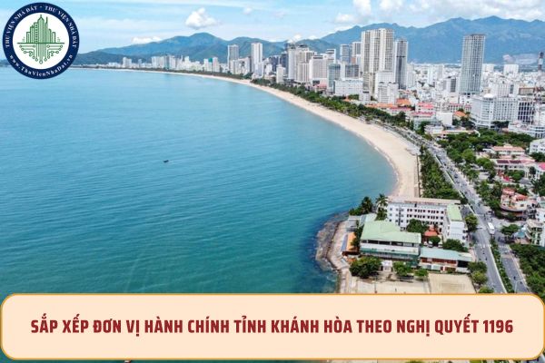 Sắp xếp đơn vị hành chính tỉnh Khánh Hòa theo Nghị quyết 1196