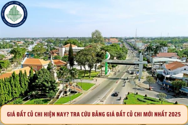 Giá đất Củ Chi hiện nay? Tra cứu bảng giá đất Củ Chi mới nhất 2025