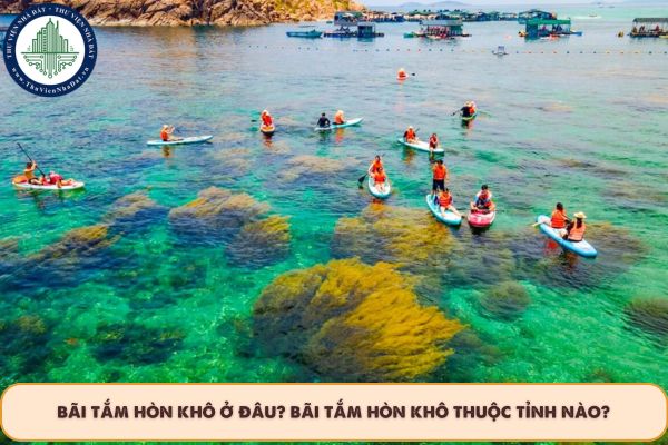 Bãi tắm Hòn Khô ở đâu? Bãi tắm Hòn Khô thuộc tỉnh nào?