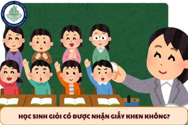 Học sinh giỏi có được nhận giấy khen không?