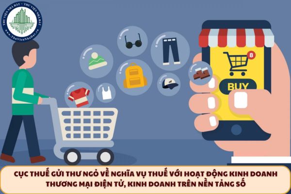 Cục Thuế gửi Thư ngỏ về nghĩa vụ thuế với hoạt động kinh doanh thương mại điện tử, kinh doanh trên nền tảng số