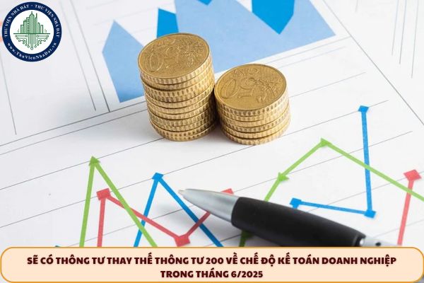 Sẽ có Thông tư thay thế Thông tư 200 về chế độ kế toán doanh nghiệp trong tháng 6/2025