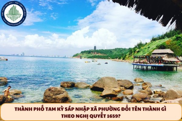 Thành phố Tam Kỳ sáp nhập xã phường đổi tên thành gì theo Nghị quyết 1659?
