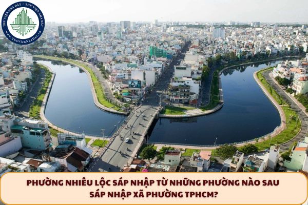 Phường Nhiêu Lộc sáp nhập từ những phường nào sau sáp nhập xã phường TPHCM?
