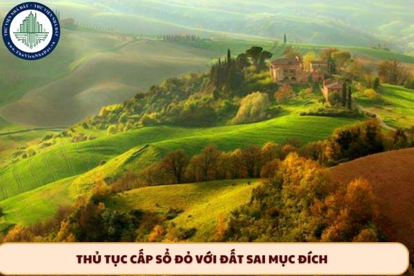 Thủ tục cấp sổ đỏ với đất sai mục đích đã được công nhận QSDĐ trước 1/7/2014 như thế nào?