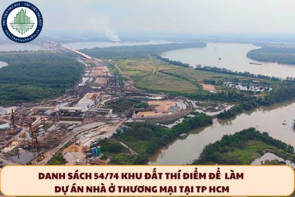 Danh sách 54/74 khu đất thí điểm để làm dự án nhà ở thương mại tại TP HCM