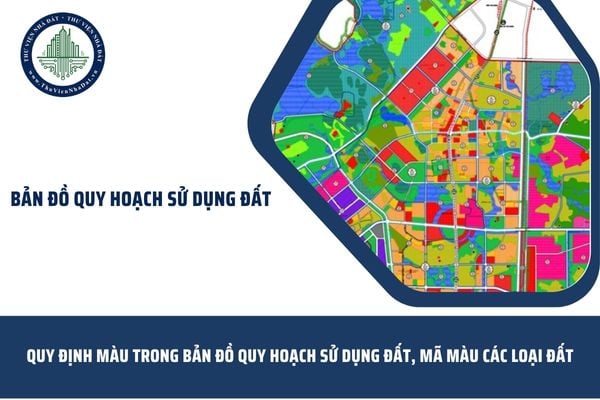 Quy định màu trong bản đồ quy hoạch sử dụng đất, mã màu các loại đất
