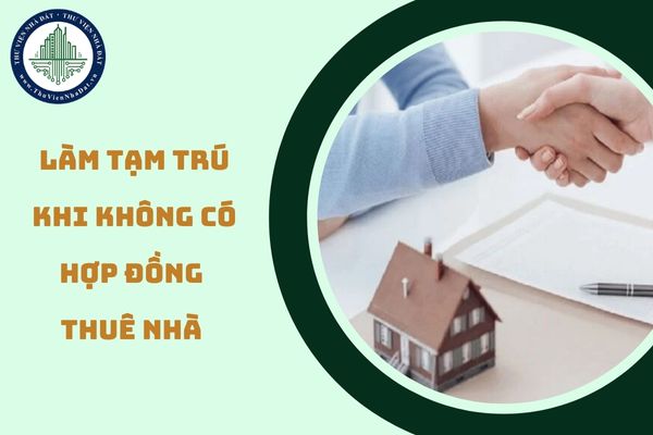 Có được phép đăng ký tạm trú khi không có hợp đồng thuê nhà không?