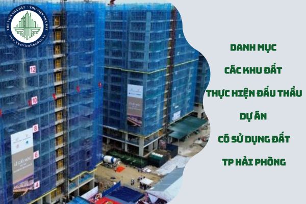 Danh mục các khu đất thực hiện đấu thầu dự án có sử dụng đất trên địa bàn TP Hải Phòng (hình từ internet)