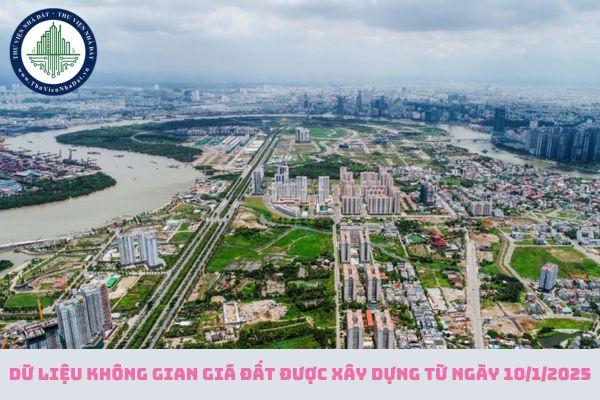 Dữ liệu không gian giá đất được xây dựng như thế nào từ ngày 10/1/2025? (hình từ internet)