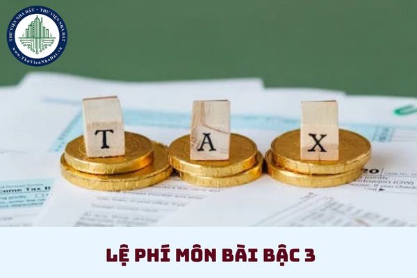 Lệ phí môn bài bậc 3 là bao nhiêu? Mức thu lệ phí môn bài 2025? (hình từ internet)