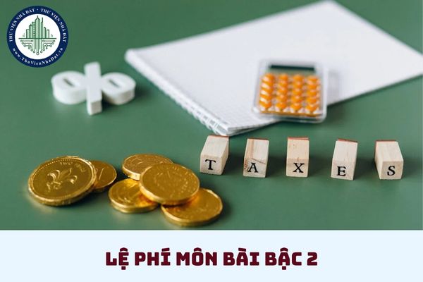 Mức nộp theo Bậc lệ phí môn bài bậc 2 năm 2025 được quy định bao nhiêu? (hình từ internet)