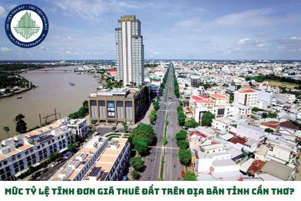 Mức tỷ lệ tính đơn giá thuê đất trên địa bàn tỉnh Cần Thơ? (hình từ internet)