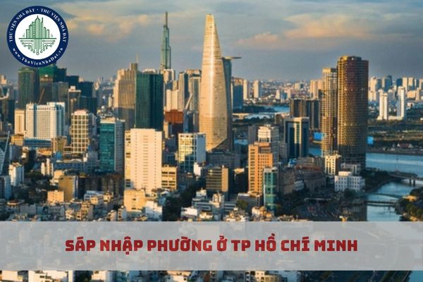 Sau khi thực hiện sáp nhập phường ở TP Hồ Chí Minh còn bao nhiêu phường? Bao gồm những phường nào? (hình từ internet)