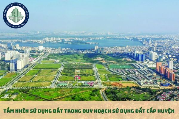 Tầm nhìn sử dụng đất trong quy hoạch sử dụng đất cấp huyện là bao nhiêu năm? (hình từ internet)