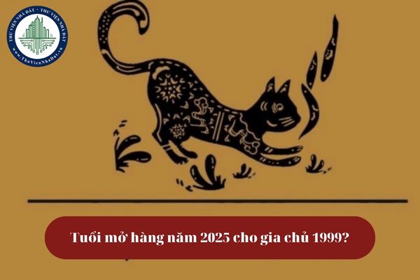 Tuổi mở hàng năm 2025 cho gia chủ 1999? Tuổi mở hàng khai trương đầu năm Ất Tỵ 2025? (hình từ internet)