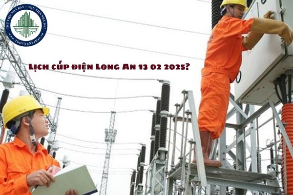 Lịch cúp điện Long An 13 02 2025? Những khu vực tỉnh Long An tạm ngưng cúp điện? (hình từ internet)