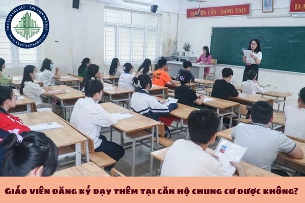 Giáo viên đăng ký dạy thêm tại căn hộ chung cư được không? Dạy thêm tại căn hộ chung cư có bị cấm không? (hình từ internet)