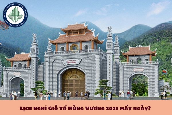 Lịch nghỉ Giỗ Tổ Hùng Vương 2025 mấy ngày? Giỗ Tổ Hùng Vương 2025 nghỉ mấy ngày? (hình từ internet)