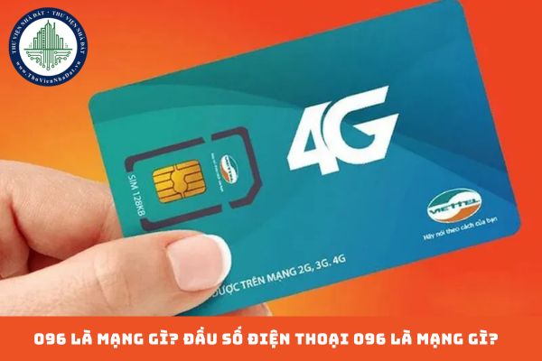 096 là mạng gì? Đầu số điện thoại 096 là mạng gì? (hình từ internet)