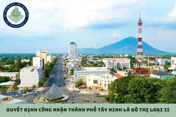 Quyết định công nhận thành phố Tây Ninh là đô thị loại II (hình từ internet)