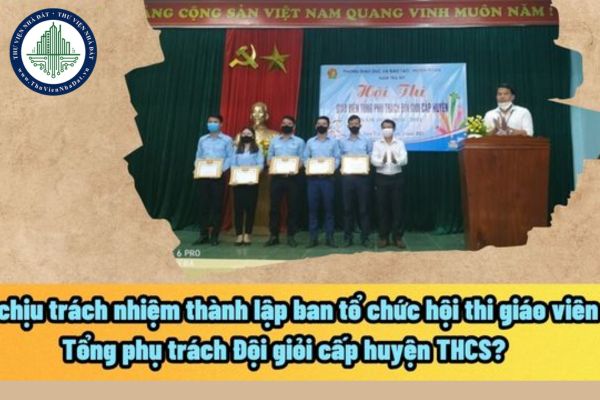 Hội thi Giáo viên Tổng phụ trách đội giỏi