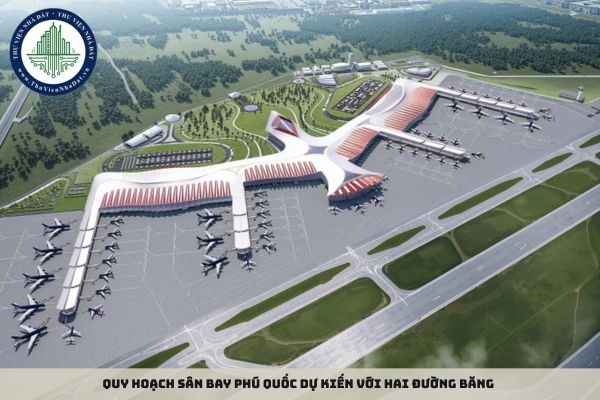 Quy hoạch sân bay Phú Quốc dự kiến với hai đường băng